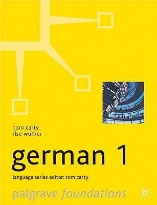 Foundations German: Level 1 - Carty, Tom, and Wuhrer, Isle