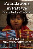 Foundations in Pattaya Giving Back to Thailand: Helping Others Charities & Foundations