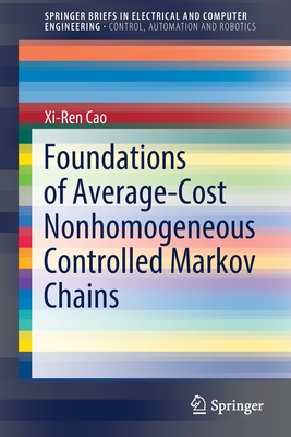 Foundations of Average-Cost Nonhomogeneous Controlled Markov Chains - Cao, Xi-Ren