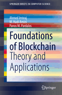 Foundations of Blockchain: Theory and Applications
