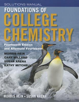 Foundations of College Chemistry, Student Solutions Manual - Hein, Morris, and Arena, Susan