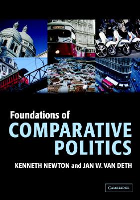 Foundations of Comparative Politics - Newton, Ken, and Van Deth, Jan W.