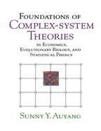 Foundations of Complex-System Theories: In Economics, Evolutionary Biology, and Statistical Physics