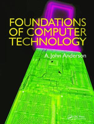Foundations of Computer Technology - Anderson, Alexander John