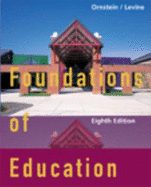 Foundations of Education, Eighth Edition - Ornstein, Allan C, Professor