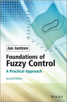 Foundations of Fuzzy Control: A Practical Approach - Jantzen, Jan