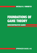 Foundations of Game Theory: Noncooperative Games