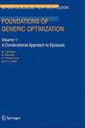 Foundations of Generic Optimization: Volume 1: A Combinatorial Approach to Epistasis