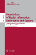 Foundations of Health Information Engineering and Systems: Third International Symposium, FHIES 2013, Macau, China, August 21-23, 2013. Revised Selected Papers