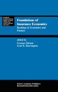 Foundations of Insurance Economics: Readings in Economics and Finance