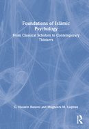 Foundations of Isl mic Psychology: From Classical Scholars to Contemporary Thinkers