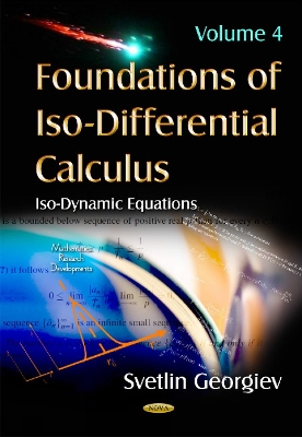 Foundations of Iso-Differential Calculus: Volume 4 -- Iso-Dynamic Equations - Georgiev, Svetlin