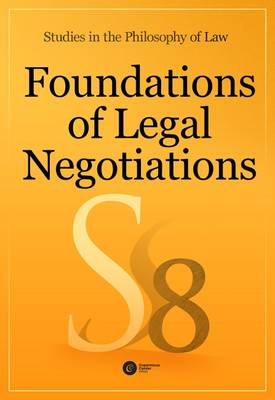 Foundations of Legal Negotiations, Volume 8 - Stelmach, Jerzy (Editor), and Brozek, Bartosz (Editor)