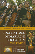 Foundations of Mariachi Education: Materials, Methods, and Resources