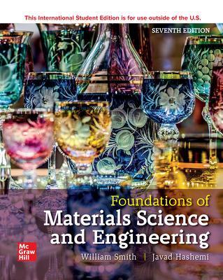 Foundations of Materials Science and Engineering ISE - Smith, William, and Hashemi, Javad