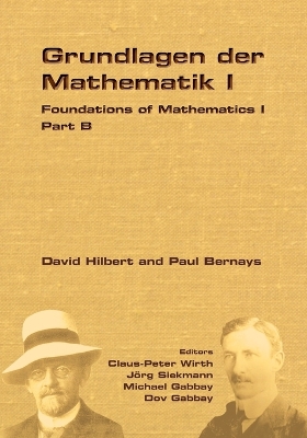 Foundations of Mathematics I - Wirth, Claus Peter (Editor), and Siekmann, Joerg (Editor), and Gabbay, Michael (Editor)