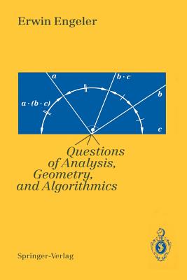 Foundations of Mathematics: Questions of Analysis, Geometry & Algorithmics - Engeler, Erwin, and Thomas, C B (Translated by)