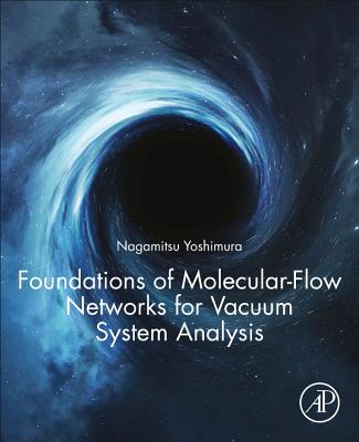 Foundations of Molecular-Flow Networks for Vacuum System Analysis - Yoshimura, Nagamitsu