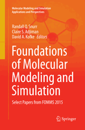 Foundations of Molecular Modeling and Simulation: Select Papers from Fomms 2015