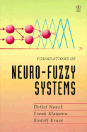 Foundations of Neuro-Fuzzy Systems - Nauck, Detlef, and Klawonn, Frank, and Kruse, Rudolf
