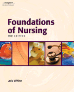 Foundations of Nursing - White, Lois
