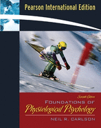 Foundations of Physiological Psychology: International Edition