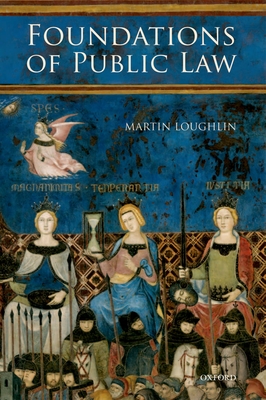 Foundations of Public Law - Loughlin, Martin