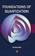 Foundations of Quantization