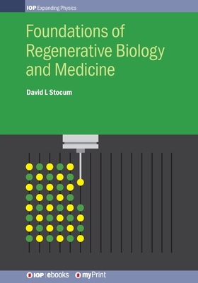 Foundations of Regenerative Biology and Medicine - Stocum, David L