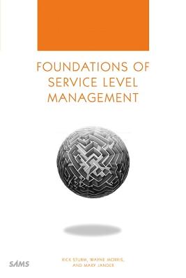 Foundations of Service Level Management - Sturm, Rick, and Morris, Wayne