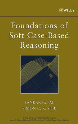 Foundations of Soft Case-Based Reasoning - Pal, Sankar K, and Shiu, Simon C K