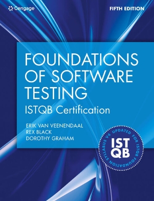 Foundations of Software Testing ISTQB Certification - van Veenendaal, Erik, and Black, Rex, and Graham, Dorothy