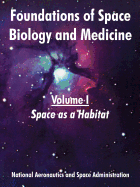 Foundations of Space Biology and Medicine: Volume I (Space as a Habitat)