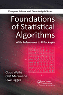 Foundations of Statistical Algorithms: With References to R Packages