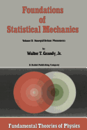 Foundations of Statistical Mechanics: Volume II: Nonequilibrium Phenomena