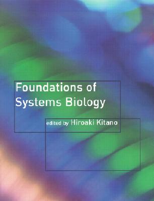 Foundations of Systems Biology - Kitano, Hiroaki (Editor)