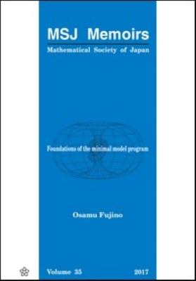 Foundations of the Minimal Model Program - Fujino, Osamu