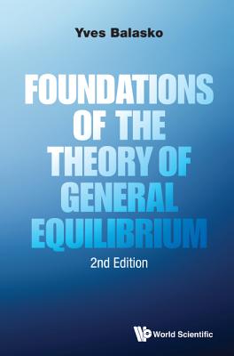 Foundations of the Theory of General Equilibrium (Second Edition) - Balasko, Yves