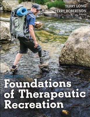 Foundations of Therapeutic Recreation - Long, Terry, and Robertson, Terry