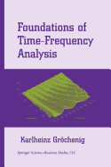 Foundations of Time-Frequency Analysis