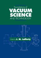 Foundations of Vacuum Science and Technology
