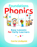 Foundations Phonics: Easy Lessons for Early Learners