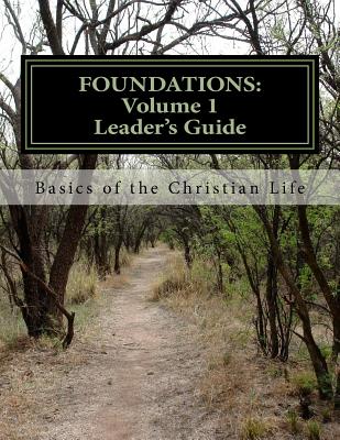 Foundations: Volume 1: Basics of the Christian Life - Parker, Matt