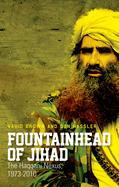 Fountainhead of Jihad: The Haqqani Nexus, 1973-2012