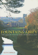 Fountains Abbey: The Cistercians in Northern England