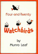 Four-And-Twenty Watchbirds: A Childs Book of Behavior