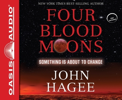 Four Blood Moons: Something Is about to Change - Hagee, John, and Gallagher, Dean (Narrator)