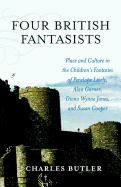 Four British Fantasists: Place and Culture in the Children's Fantasies of Penelope Lively, Alan Garner, Diana Wynne Jones, and Susan Cooper