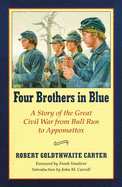 Four Brothers in Blue: Or Sunshine and Shadows of the War of the Rebellion