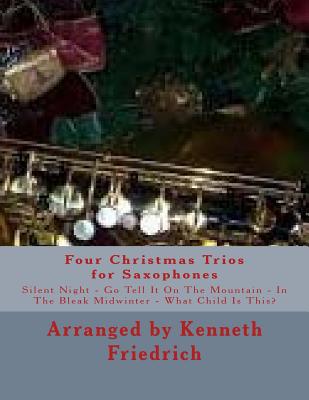 Four Christmas Trios for Saxophones - Friedrich, Kenneth D